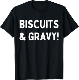 Funny Biscuits And Gravy T-Shirt - T-Shirt | Black
