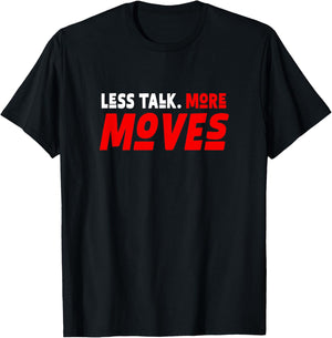 Red Color Less Talk, More Moves Red Graphic T-Shirt - T-Shirt | Black