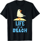 Life at the Beach Seagul bird at the beach life is a beach T-Shirt - T-Shirt | Black