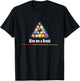 Give me a Break Billiards Pool Snooker Eight Ball Pool Table T-Shirt - T-Shirt | Black