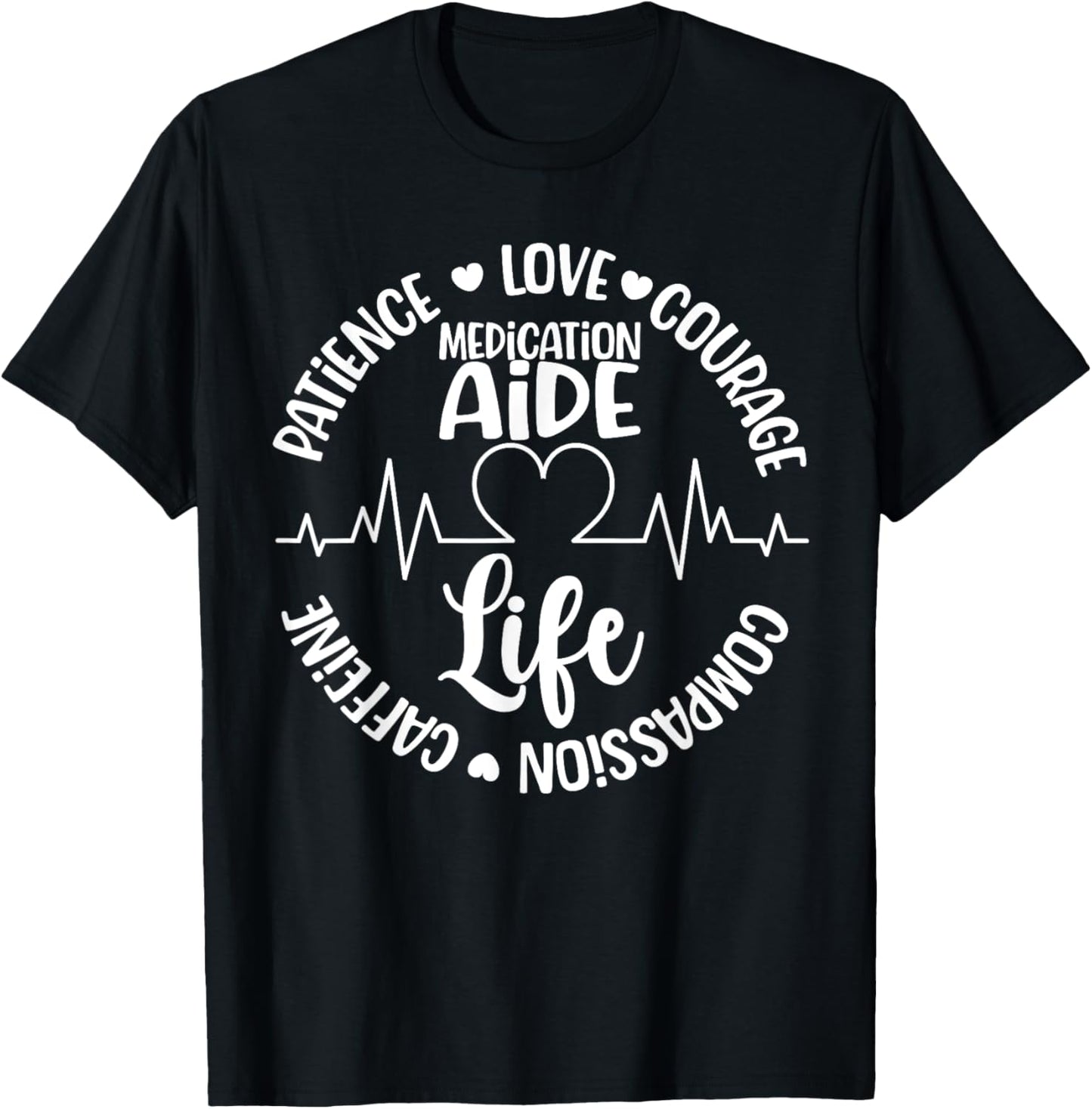 Medication Aide Life Med Aide Medication Aides T-Shirt - T-Shirt | Black