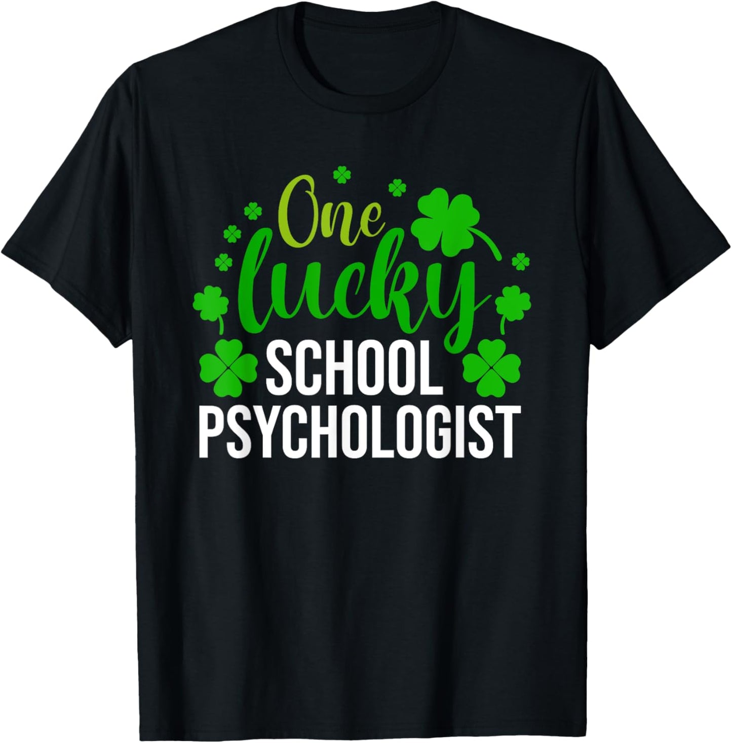 One Lucky School Psychologist Men Women St Patricks Day T-Shirt - T-Shirt | Black