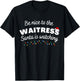 Be nice to the waitress Santa is Watching Funny Xmas T-Shirt - T-Shirt | Black