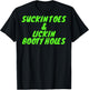 Suckin Toes And Lickin Booty Holes (on back) T-Shirt - T-Shirt | Black