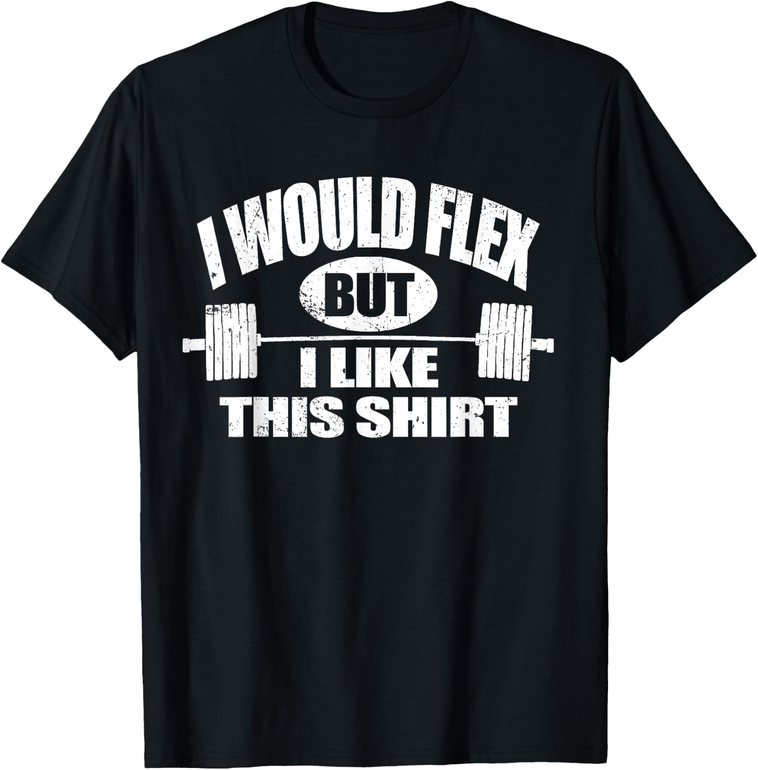 I Would Flex but I Like This... Funny Fitness Gift T-Shirt - T-Shirt | Black