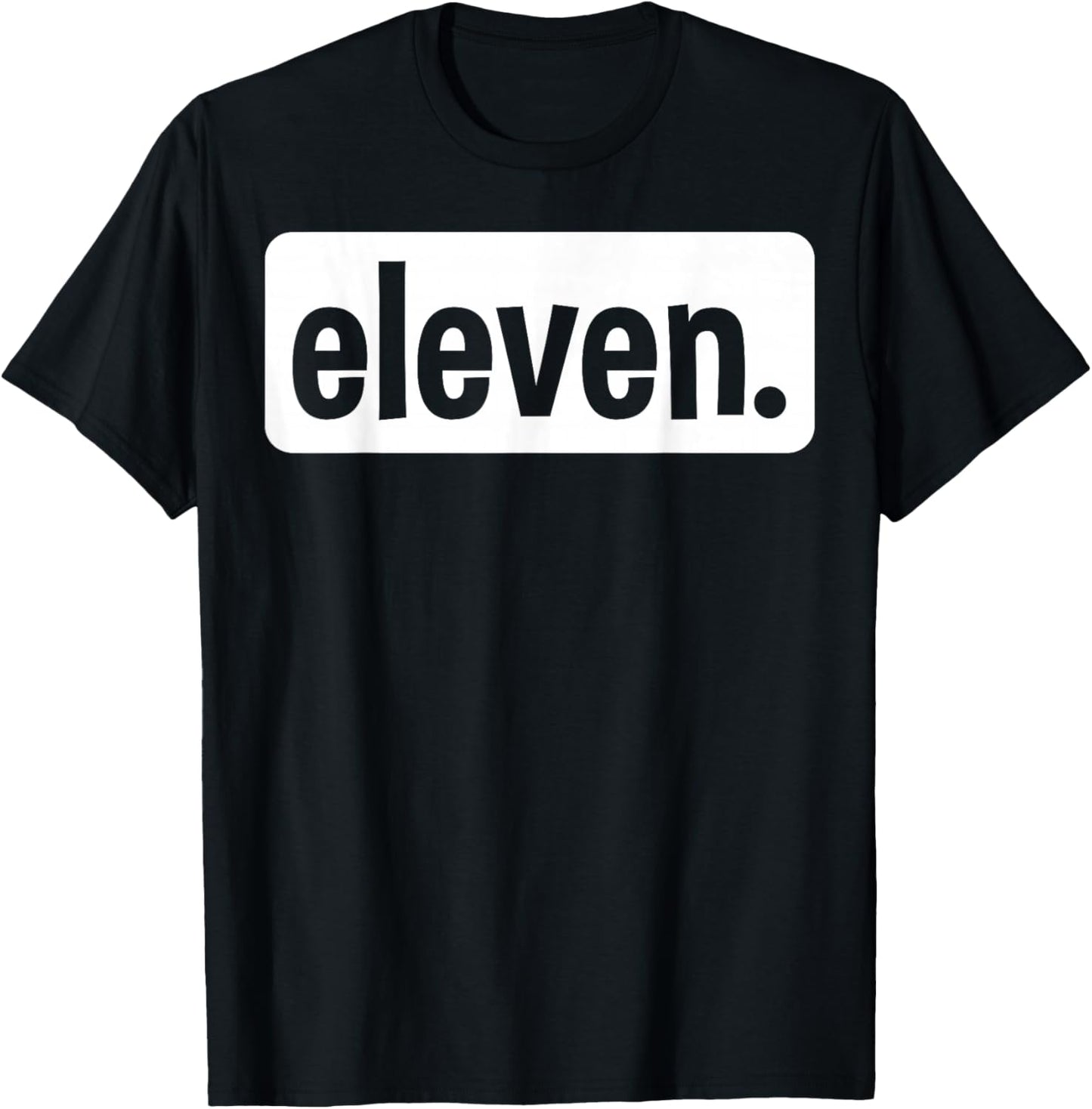 Eleven Eleventh Birthday 11 Year Old Boy 11th Birthday Girl T-Shirt - T-Shirt | Black