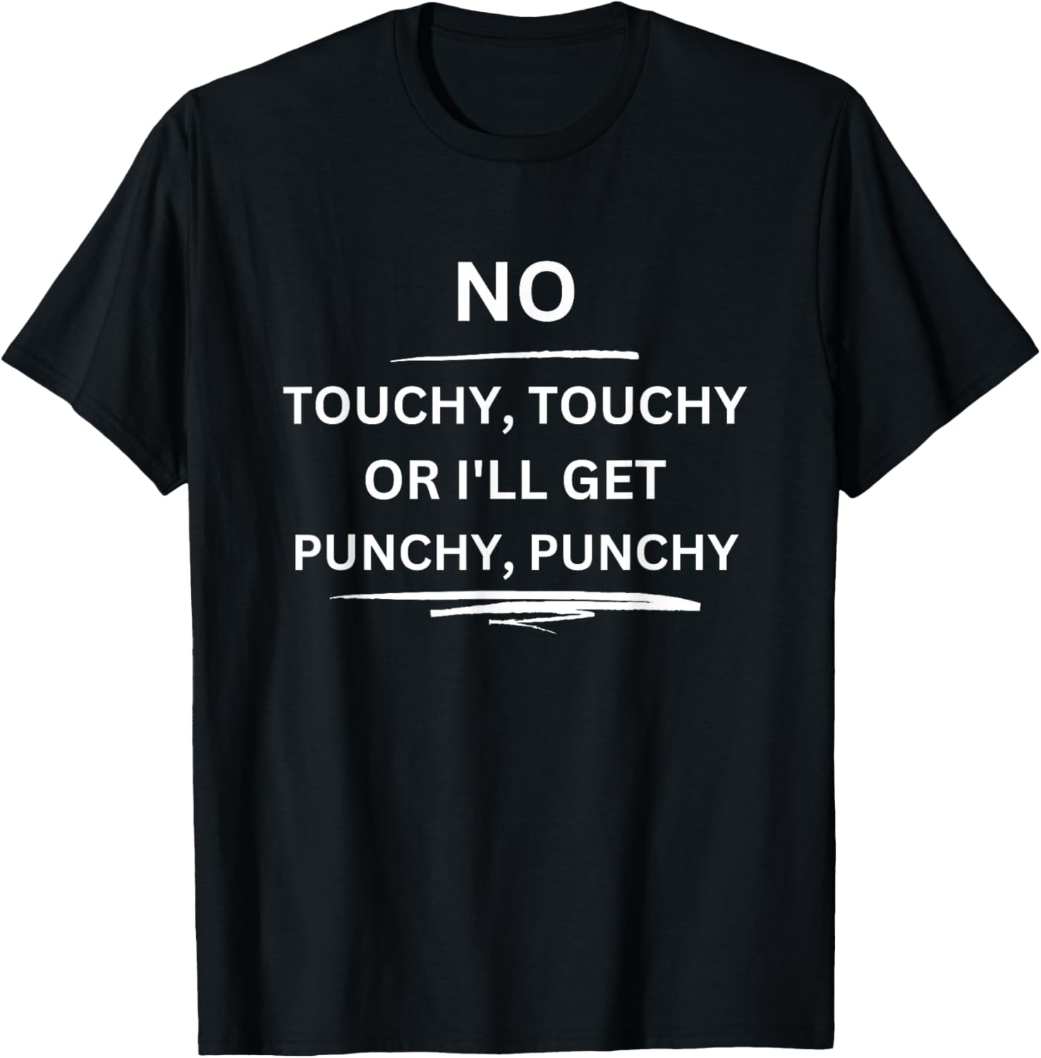 Scrappy Wolf Designs No Touchy Touchy or I'll Get Punchy Punchy, -Adults X-Small Black Short Sleeve T-Shirt - T-Shirt | Black