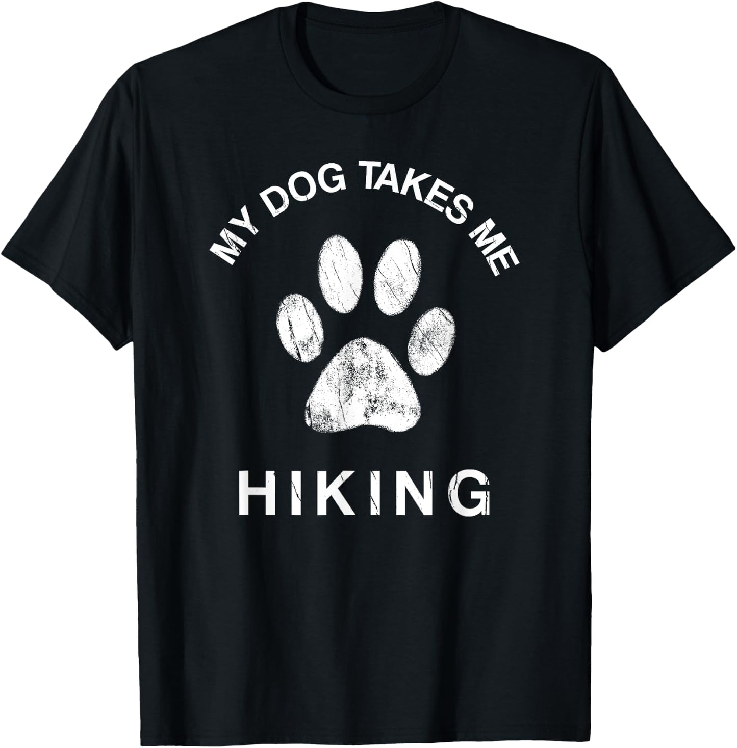 My Dog Takes Me Hiking Paw Print Camping & Backpacking Women Girls Kids T-Shirt - T-Shirt | Black