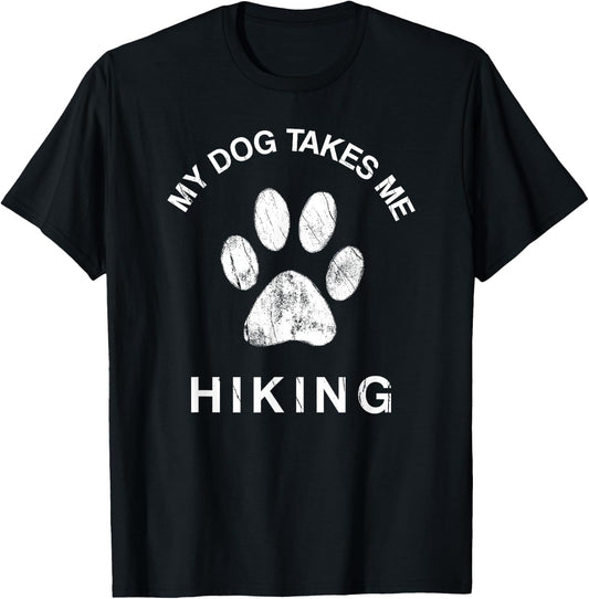 My Dog Takes Me Hiking Paw Print Camping & Backpacking Women Girls Kids T-Shirt - T-Shirt | Black