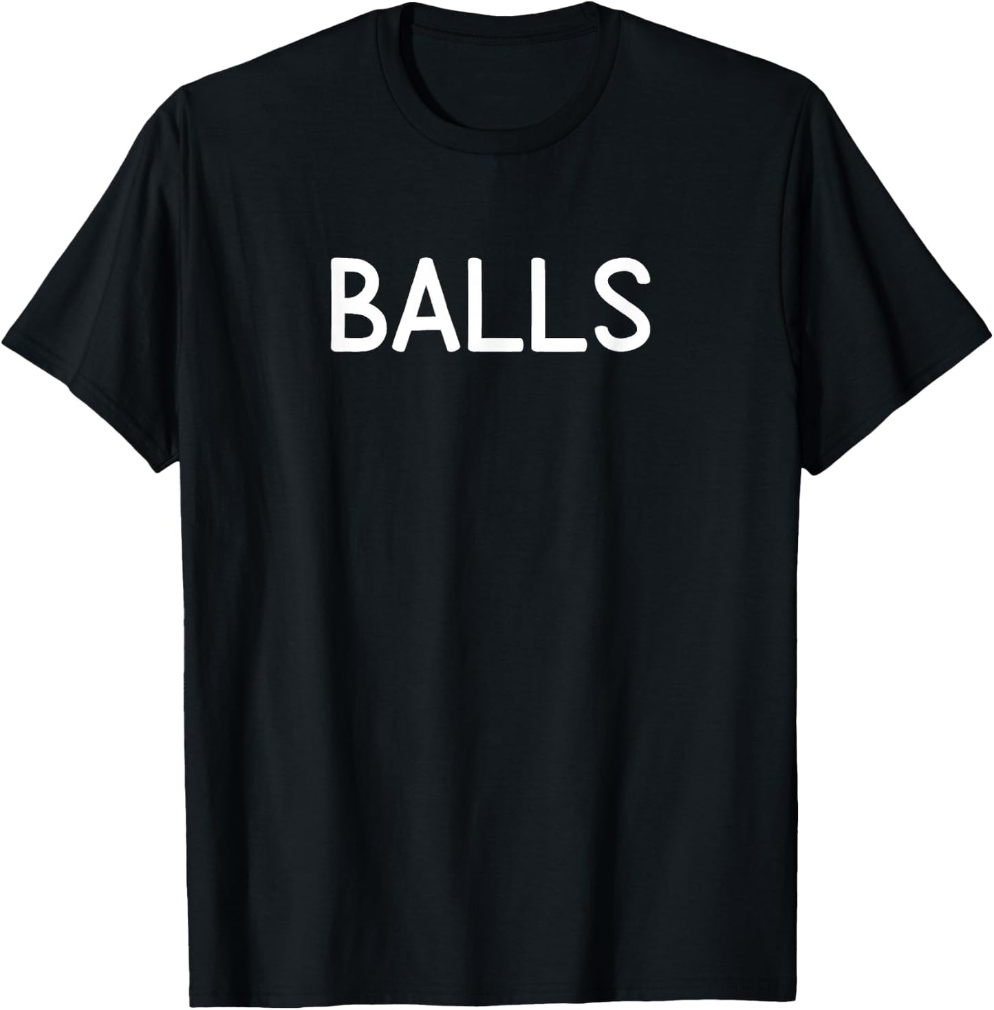 Balls, Funny, Joke, Sarcastic, Family T-Shirt - T-Shirt | Black