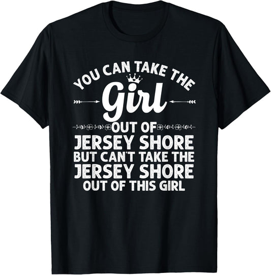 Girl Out Of JERSEY SHORE PA PENNSYLVANIA Gift Funny Home USA T-Shirt - T-Shirt | Black