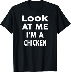Look at Me I'm A CHICKEN Halloween Costume CHICKEN T-Shirt - T-Shirt | Black
