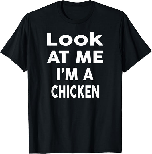 Look at Me I'm A CHICKEN Halloween Costume CHICKEN T-Shirt - T-Shirt | Black