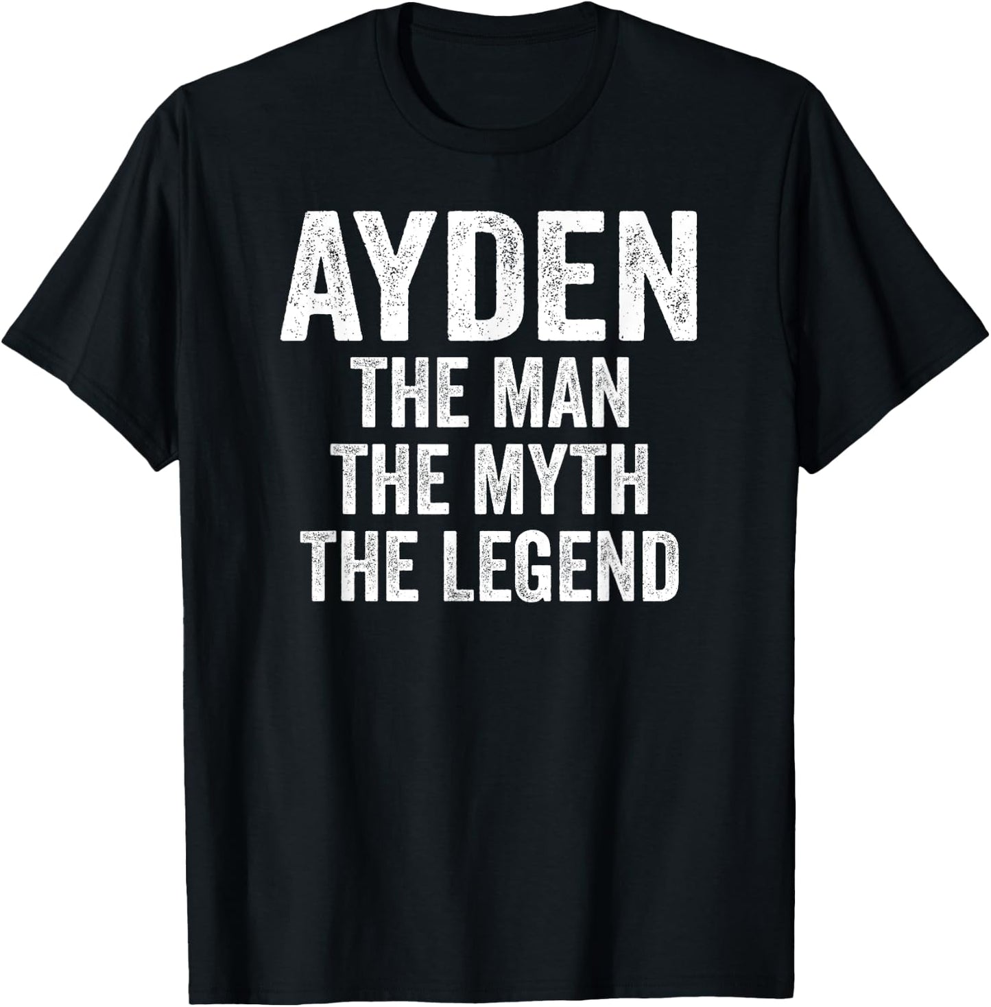 Ayden The Man The Myth The Legend Shirt First Name Ayden T-Shirt - T-Shirt | Black