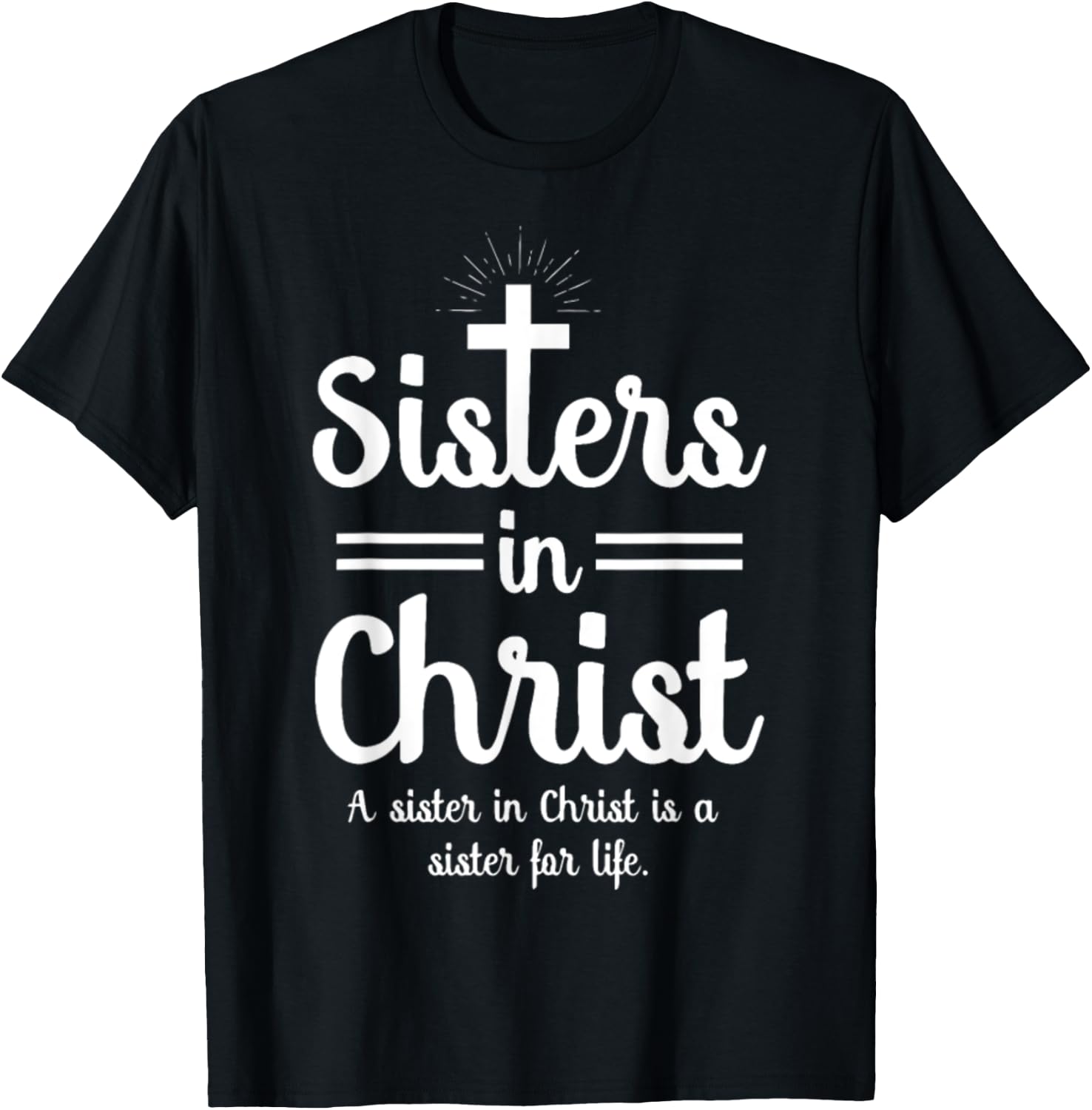 Sister In Christ T-Shirt - T-Shirt | Black