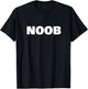NOOB NEWB New Gamer Husband to Be Novelty gamer Gift T-Shirt - T-Shirt | Black
