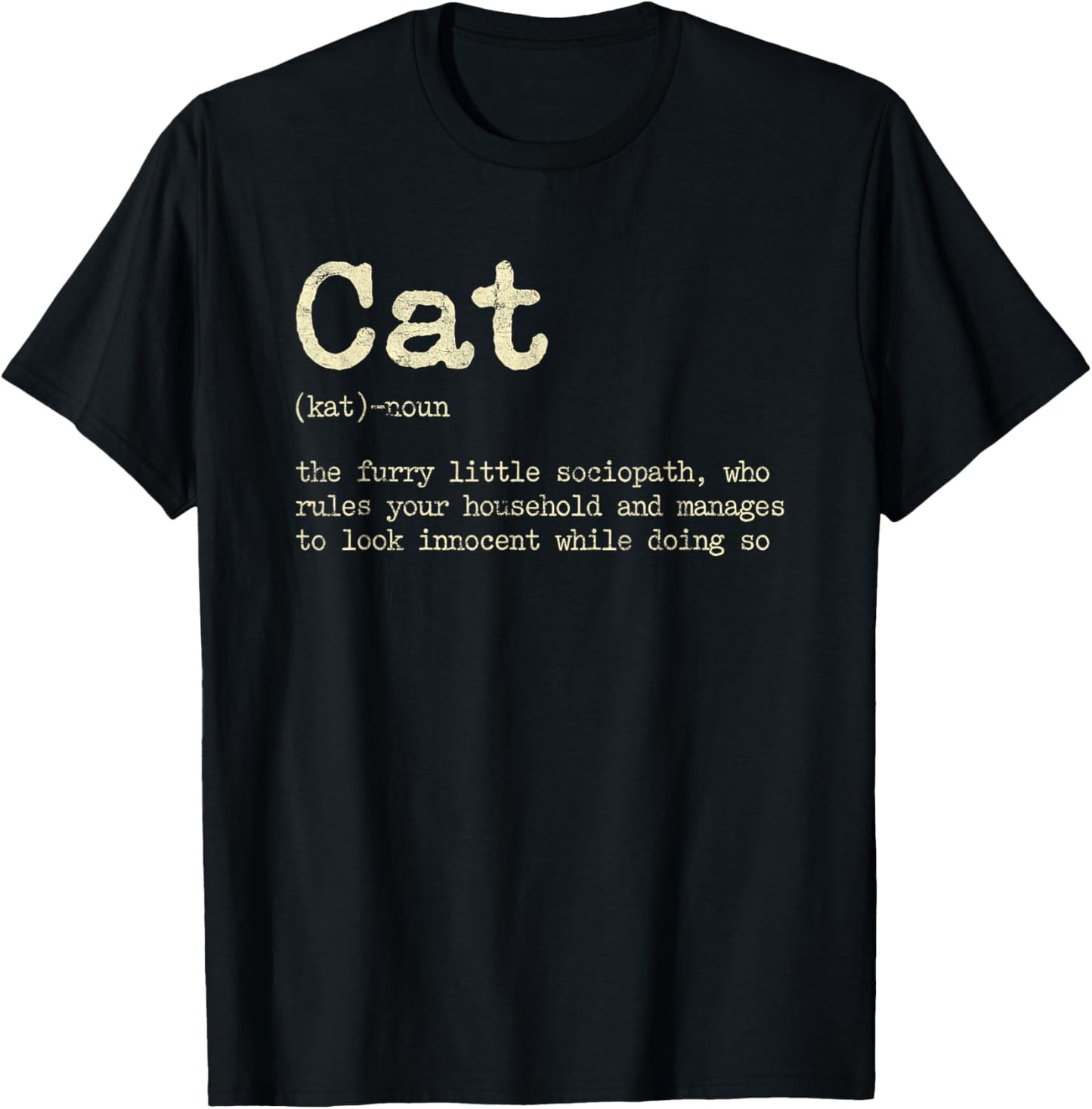 Cat The Furry Little Sociopath Who Rules Your Household Women T-Shirt - T-Shirt | Black