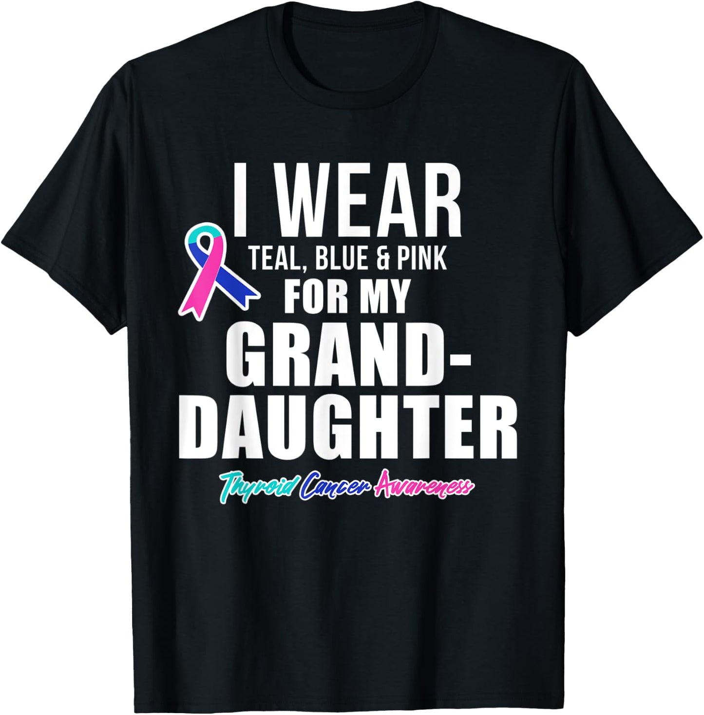 Thyroid Cancer Shirt for Granddaughter Awareness Products T-Shirt - T-Shirt | Black
