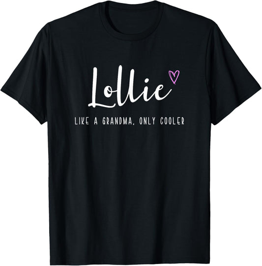 Lollie Like a Grandma Only Cooler Mother's Day T-Shirt - T-Shirt | Black