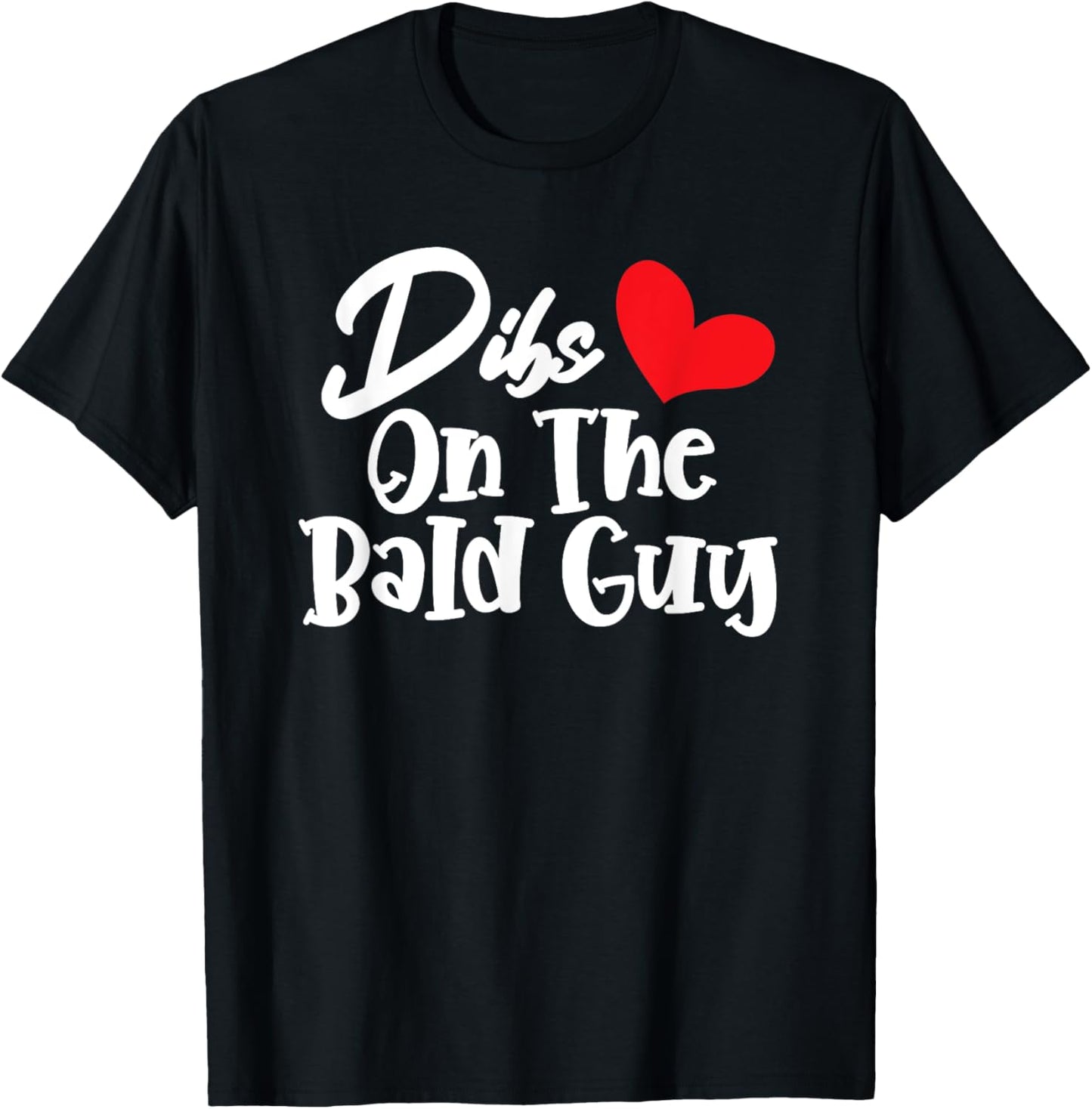 Dibs On The Bald Guy, Bald Headed Wife Girlfriend Boyfriend T-Shirt - T-Shirt | Black