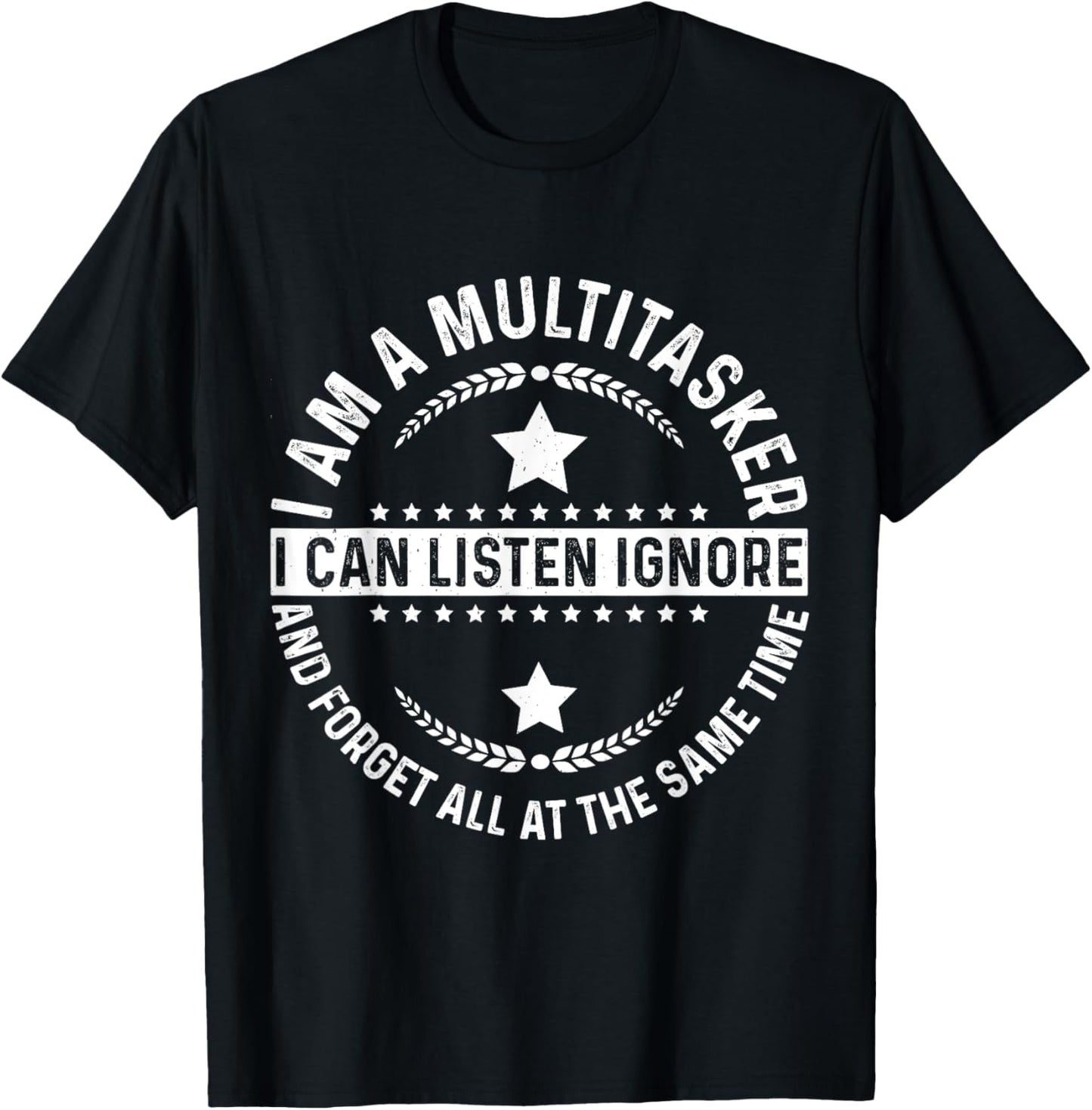 I Am A Multitasker Funny Humor Quotes Design Men Women T-Shirt - T-Shirt | Black