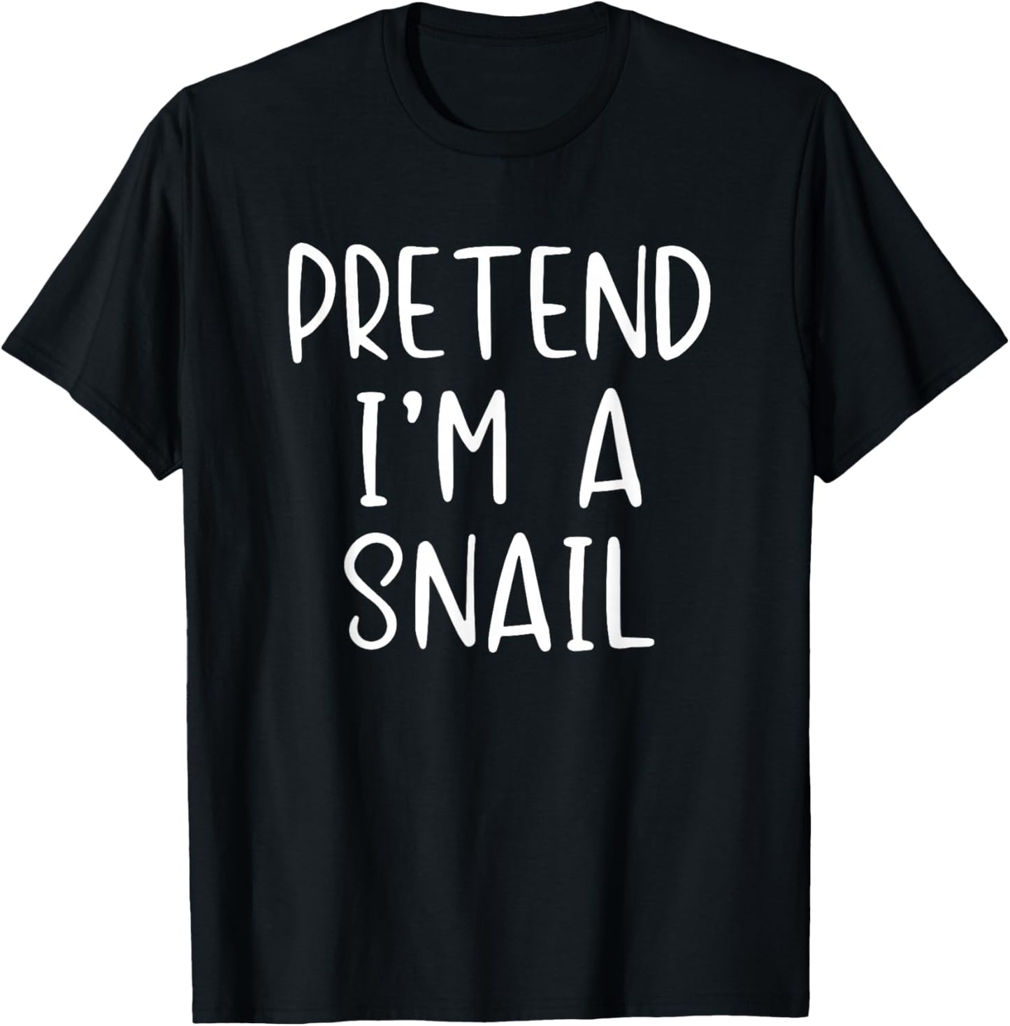 Pretend I'm A Snail Costume Halloween Simple Funny T-Shirt - T-Shirt | Black
