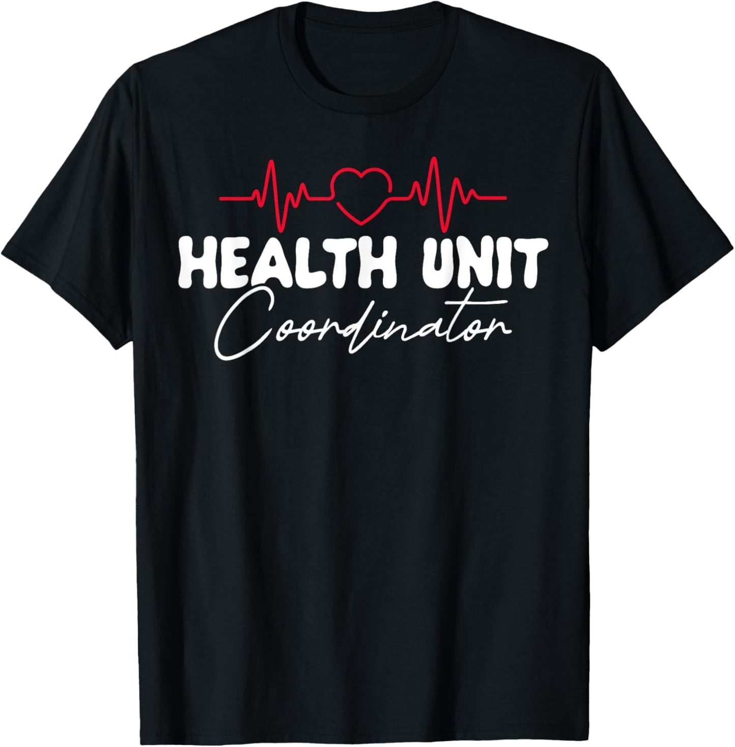 Cute Health Unit Coordinator Appreciation Heart T-Shirt - T-Shirt | Black