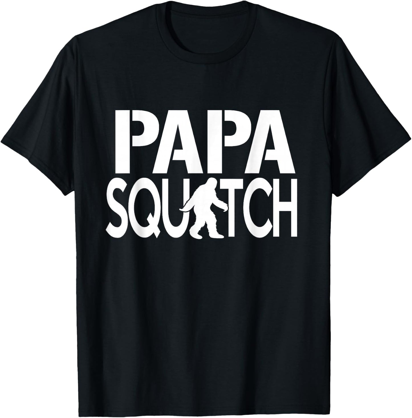 Papa Squatch Shirt - Gifts for Dad Sasquatch Bigfoot T-Shirt - T-Shirt | Black