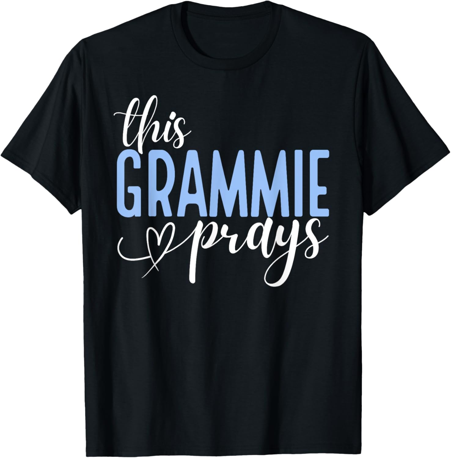 This Grammie Prays Perfect Christian Grandma T-Shirt - T-Shirt | Black