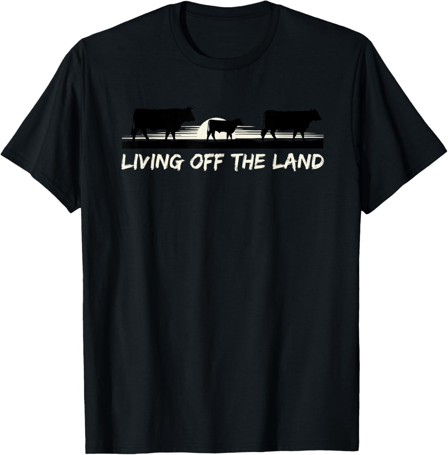 Living Off The Land Ranch Life Farming Homestead T-Shirt - T-Shirt | Black