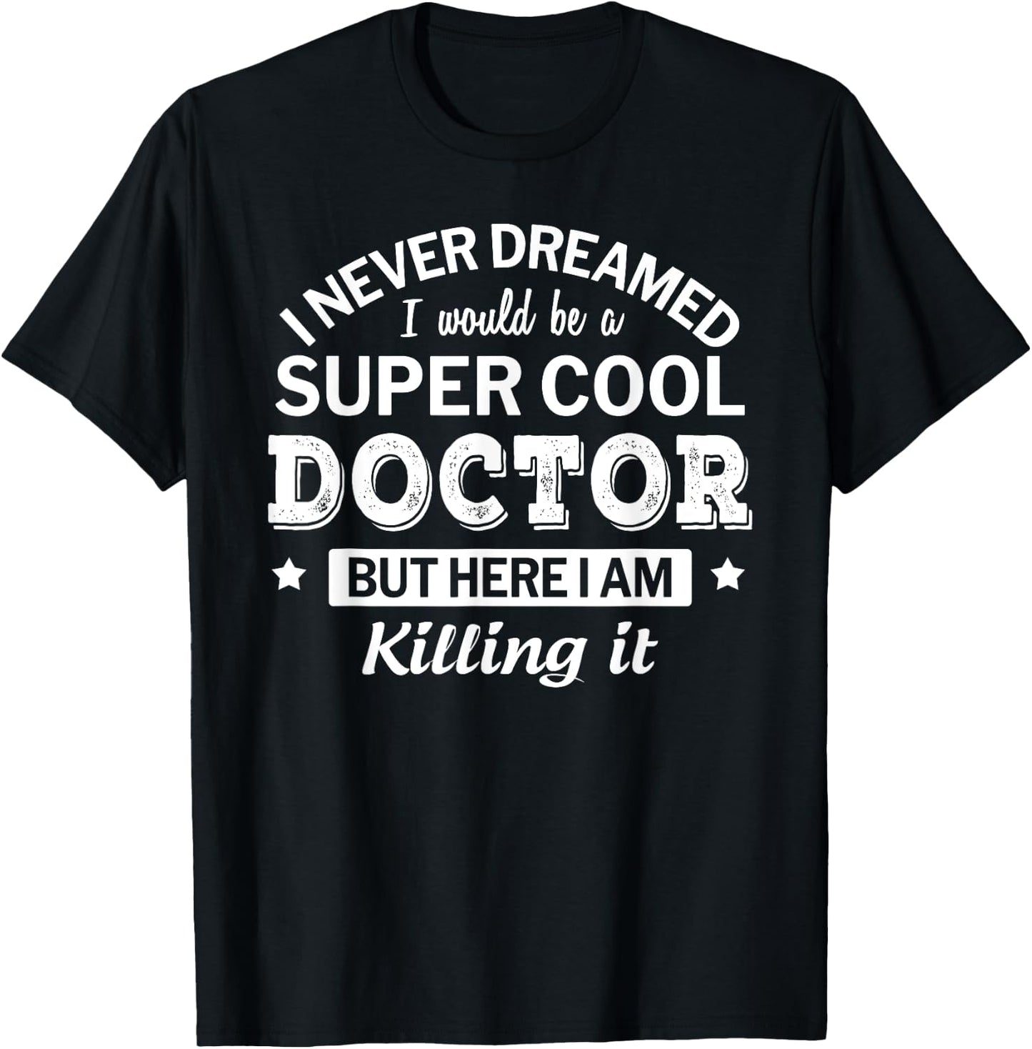 Funny Doctor Gift T-Shirt - T-Shirt | Black