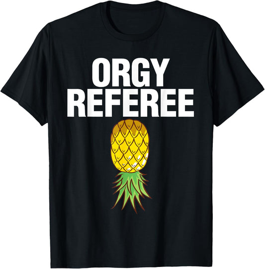 Orgy Referee Swinger Swingers Pineapple Group Sex Gift T-Shirt - T-Shirt | Black