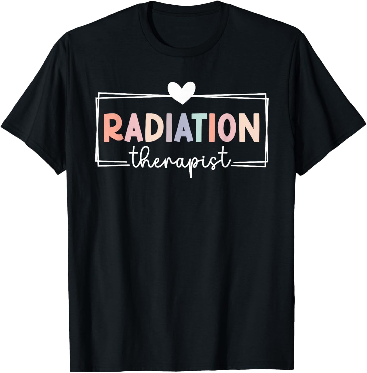 Best Radiation Therapist Appreciation Radiation Therapy , Small, Black T-Shirt - T-Shirt | Black
