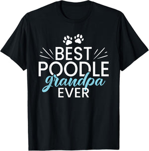 Best Poodle Grandpa Ever Poodle Dog Grandpa Men Women Girls Kids T-Shirt - T-Shirt | Black