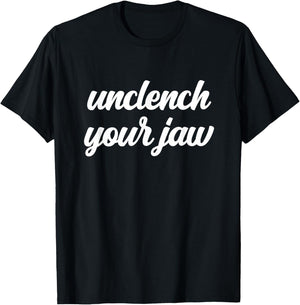 Unclench Your Jaw Therapist Mental Health Awareness Breathe T-Shirt - T-Shirt | Black