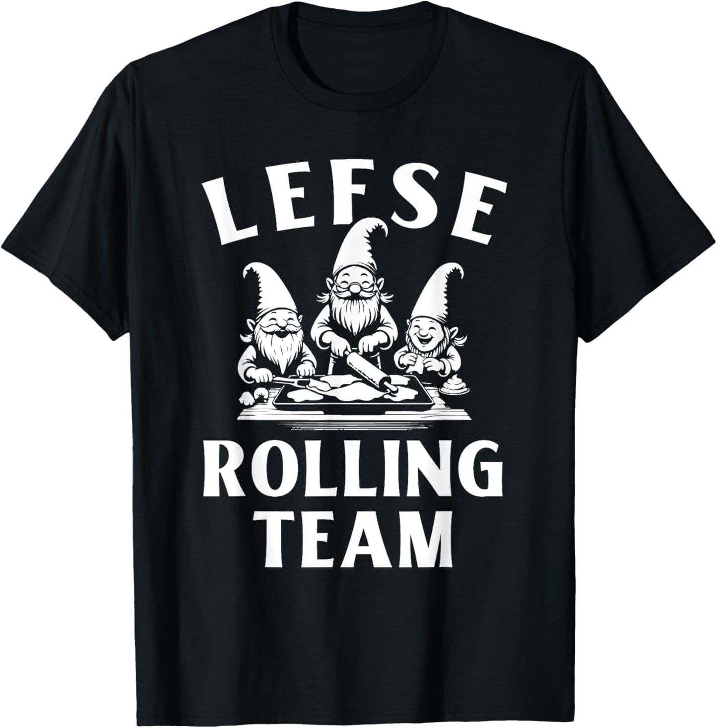 Funny Lefse Making Lefse Rolling Team Gnomes T-Shirt - T-Shirt | Black
