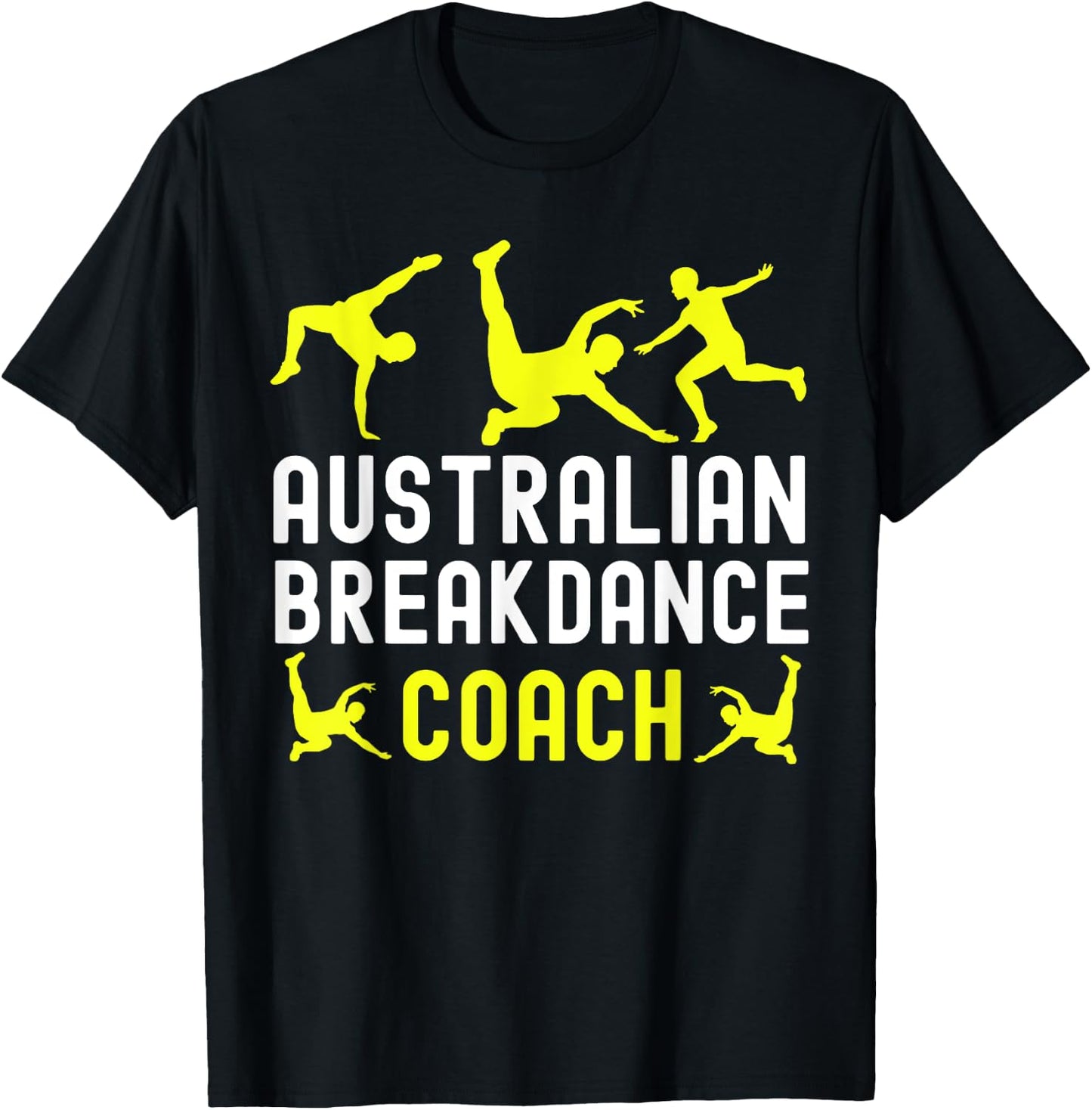 Australian Breakdancer Costume Coach Break Dancer Matching T-Shirt - T-Shirt | Black