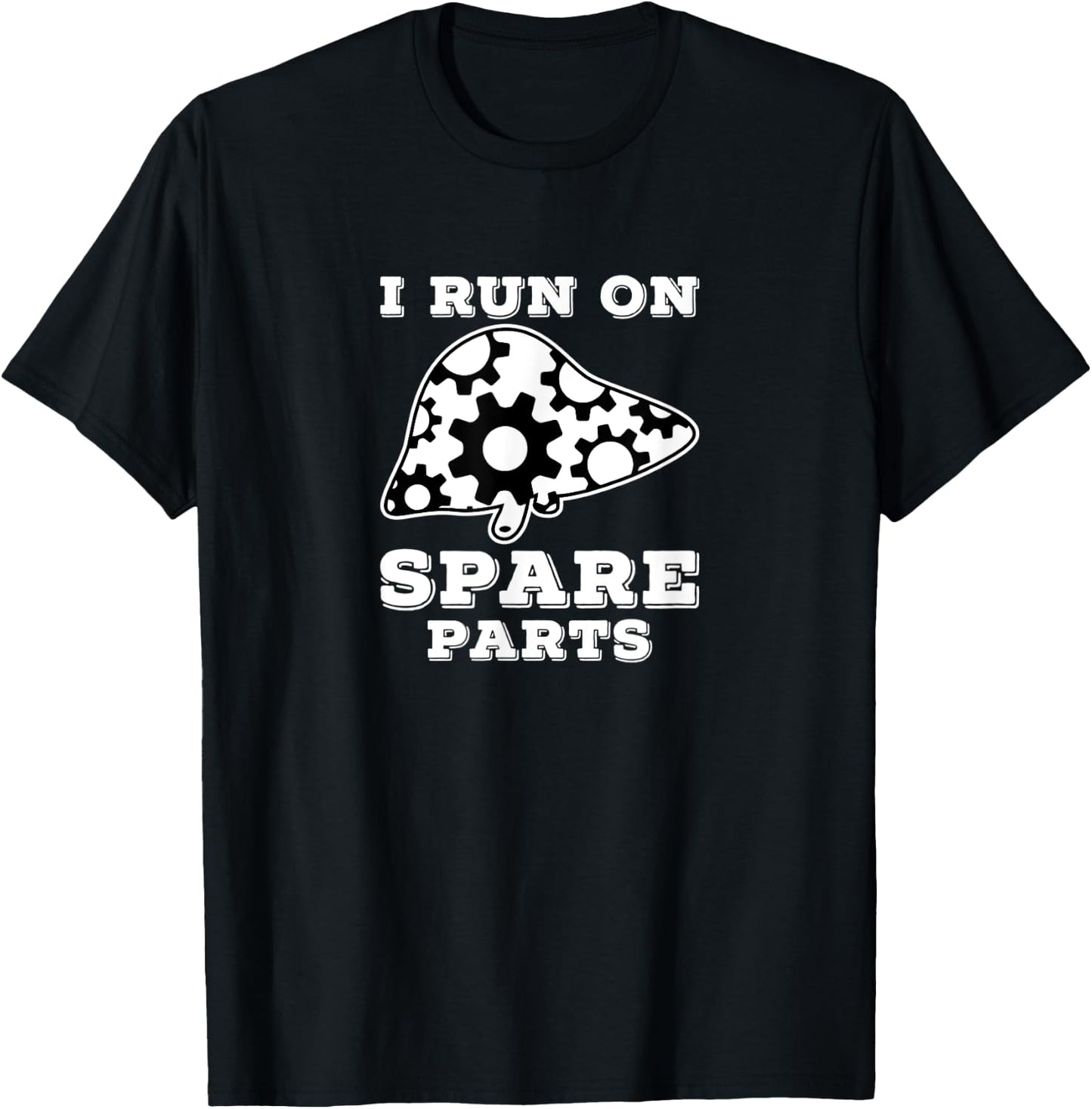 I Run On Spare Parts Liver Surgery Organ Donation T-Shirt - T-Shirt | Black