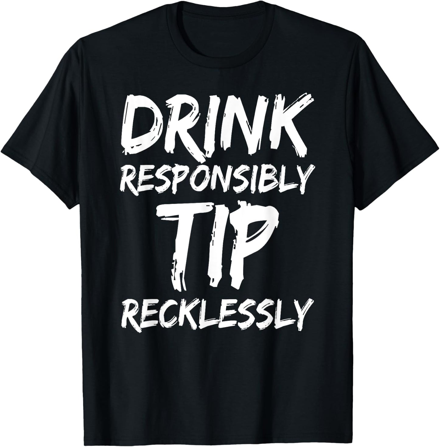 Drink Tip Funny Bartender Waitresses Bartending Men Women T-Shirt - T-Shirt | Black