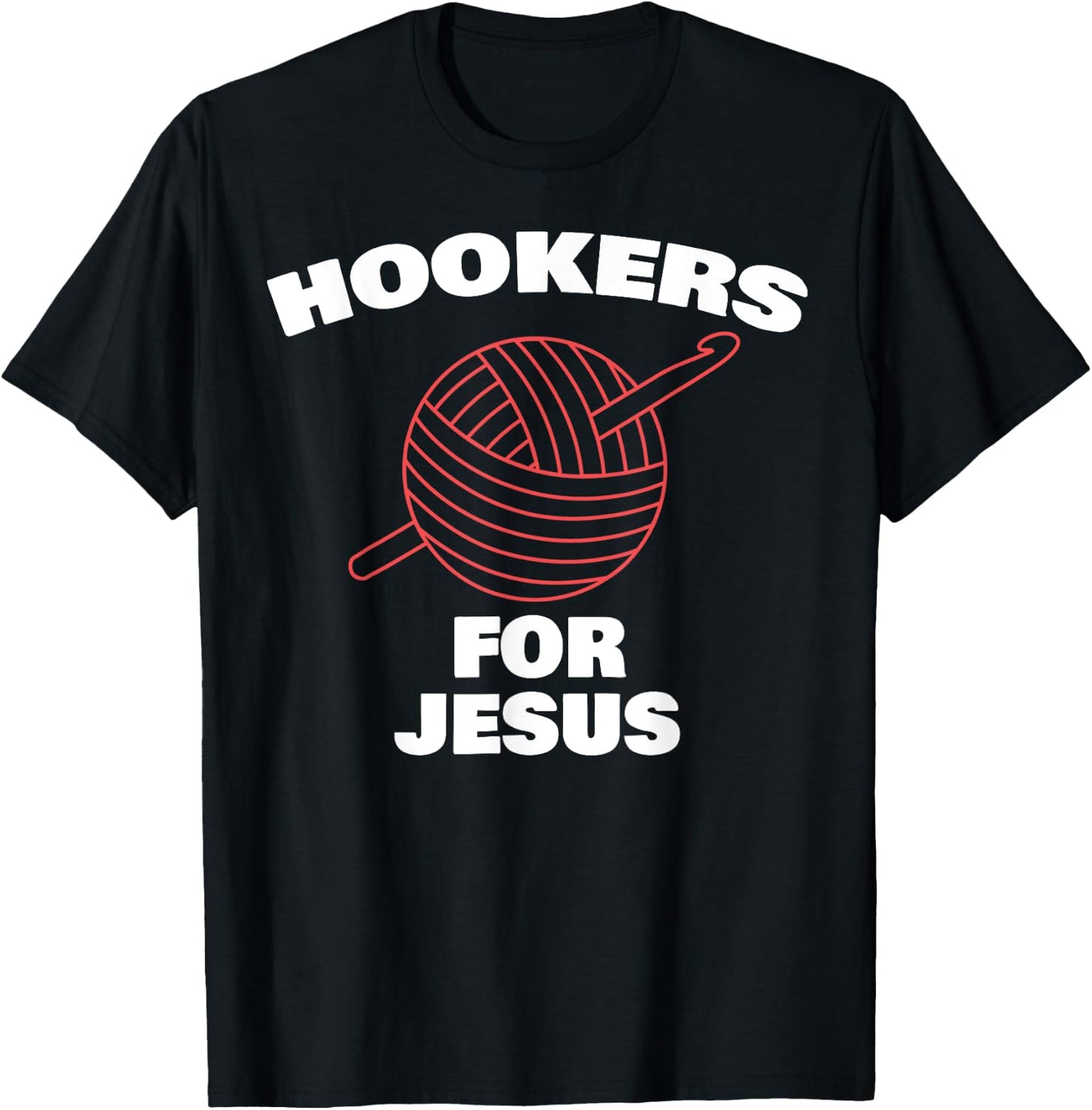 Funny Hookers For Jesus Crochet Designer T-Shirt - T-Shirt | Black