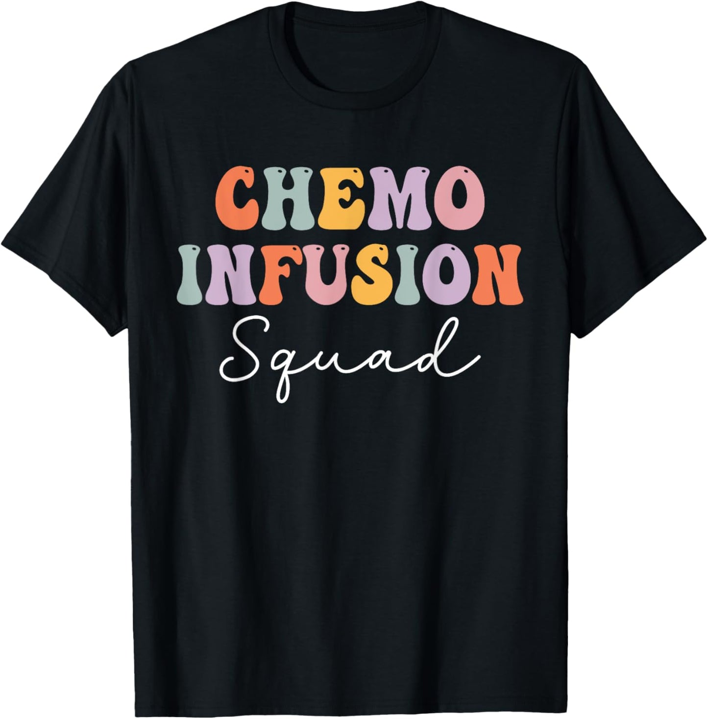 Chemo Infusion Squad Future Oncology Nurse Nursing School T-Shirt - T-Shirt | Black