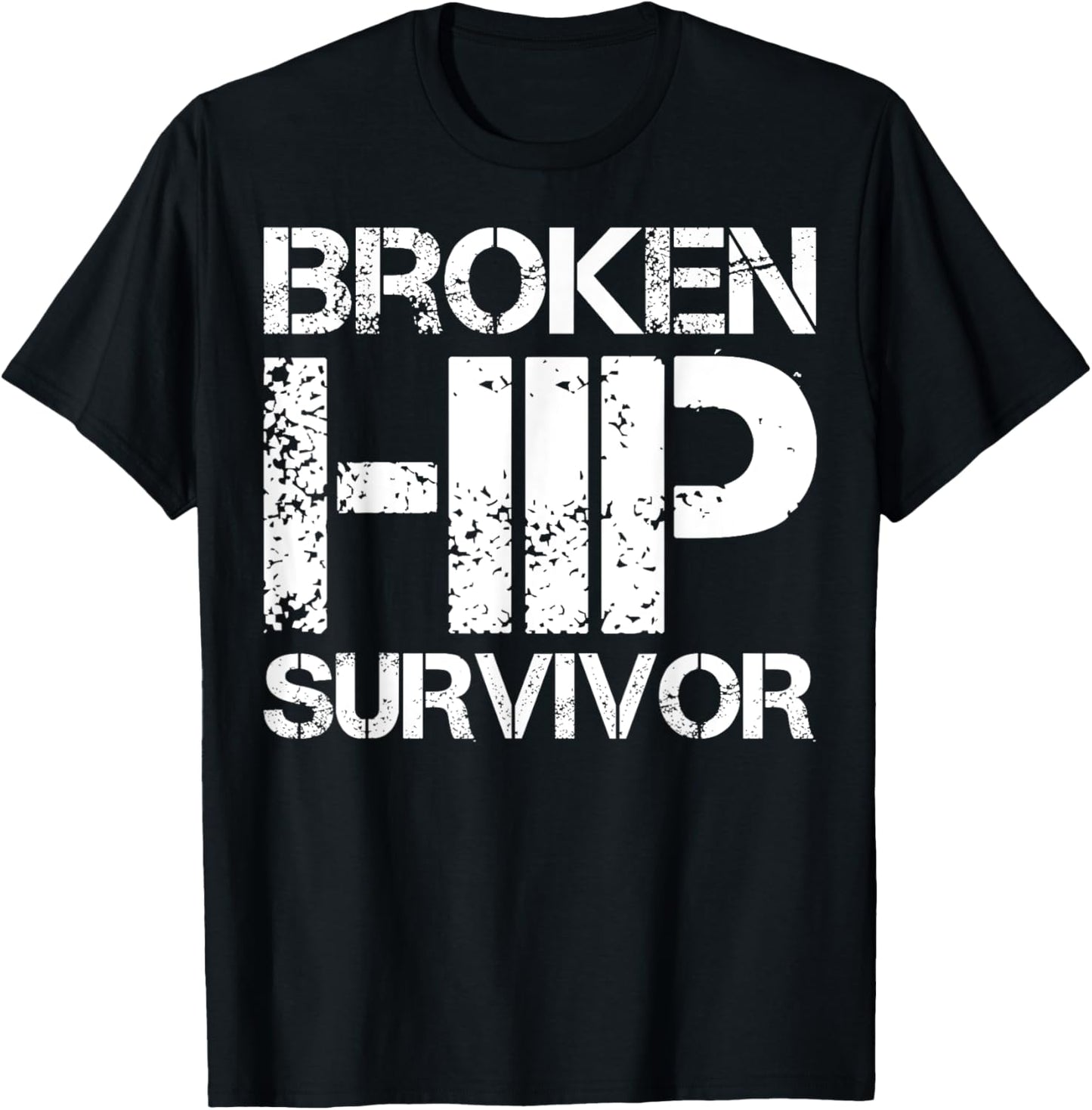 Broken Hip Survivor T-Shirt - T-Shirt | Black