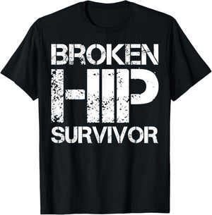 Broken Hip Survivor T-Shirt - T-Shirt | Black