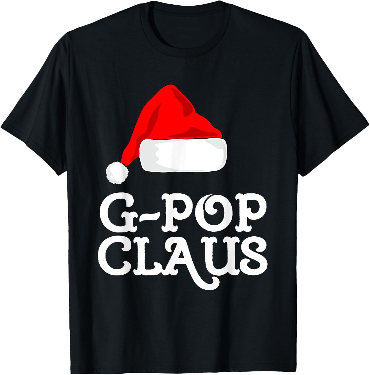 G-Pop Claus Christmas Santa's Hat Pajama Family Xmas GPop T-Shirt - T-Shirt | Black