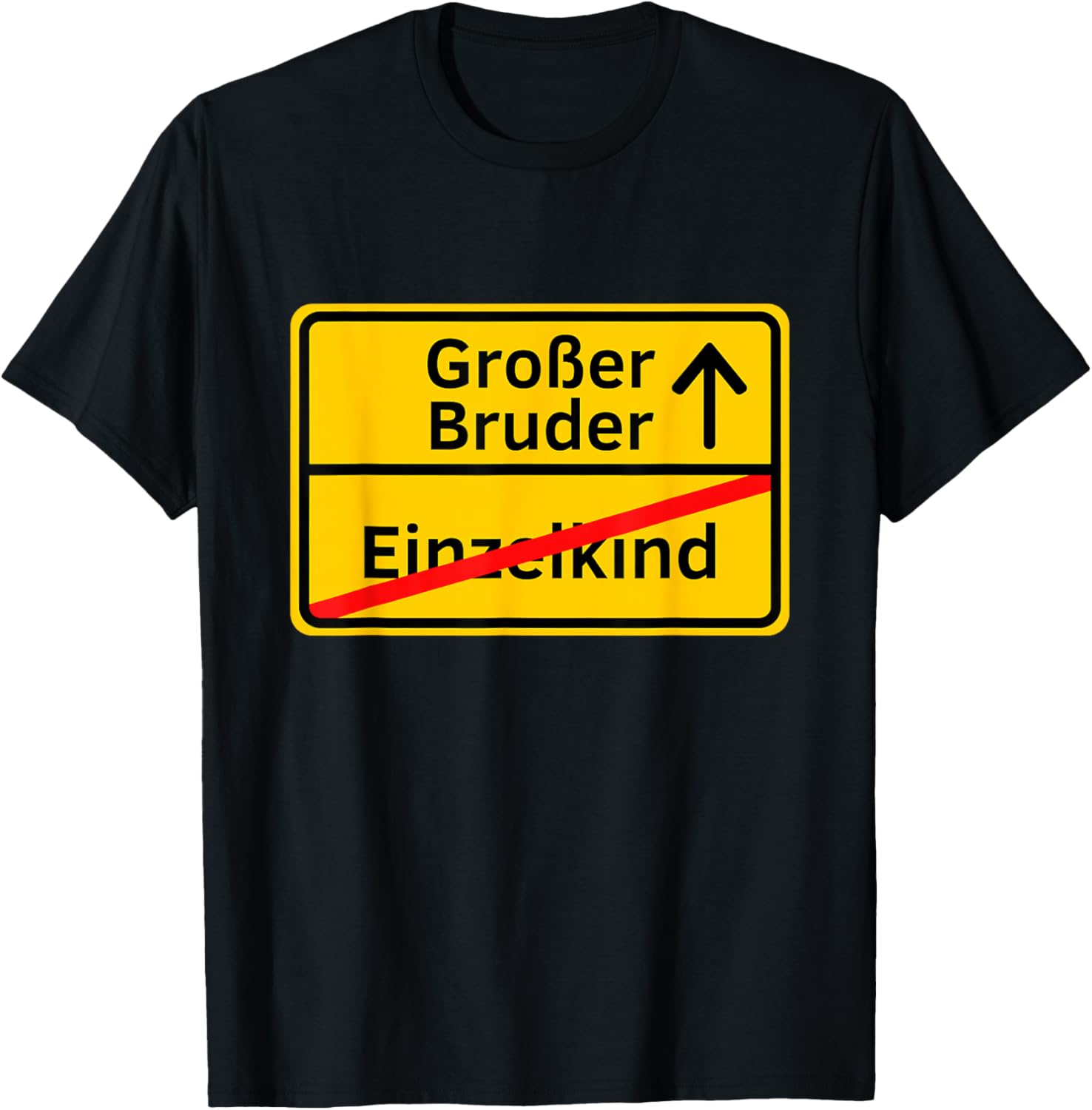 Ortsschild Design - Lustige Familien Freunde Motiv: Vom Einzelkind zum großen Bruder I Ich werde großer Bruder für Kids - Schwarz, S T-Shirt - T-Shirt | Black