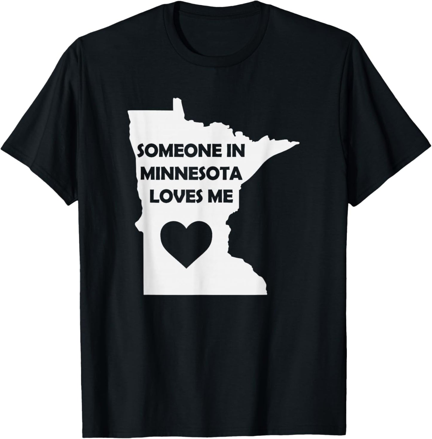 Someone In Minnesota Loves Me Family for Adults Kids Girls T-Shirt - T-Shirt | Black