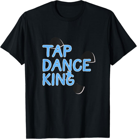 Proud Tap Dance King Gift Tap Lover Men Dancers T-Shirt - T-Shirt | Black