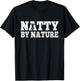 Natty by nature natural body workout funny bodybuilding men T-Shirt - T-Shirt | Black