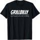 Grillbilly Barbecue Joke Gift Grill Master Chef BBQ T-Shirt - T-Shirt | Black