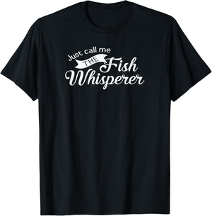 Just call me the fish whisperer funny fishing T-Shirt - T-Shirt | Black